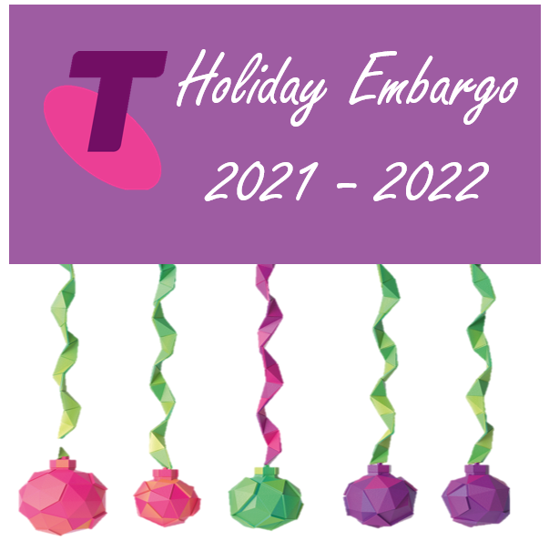Telstra Holiday Embargo Period 2022 - all your business needs to know